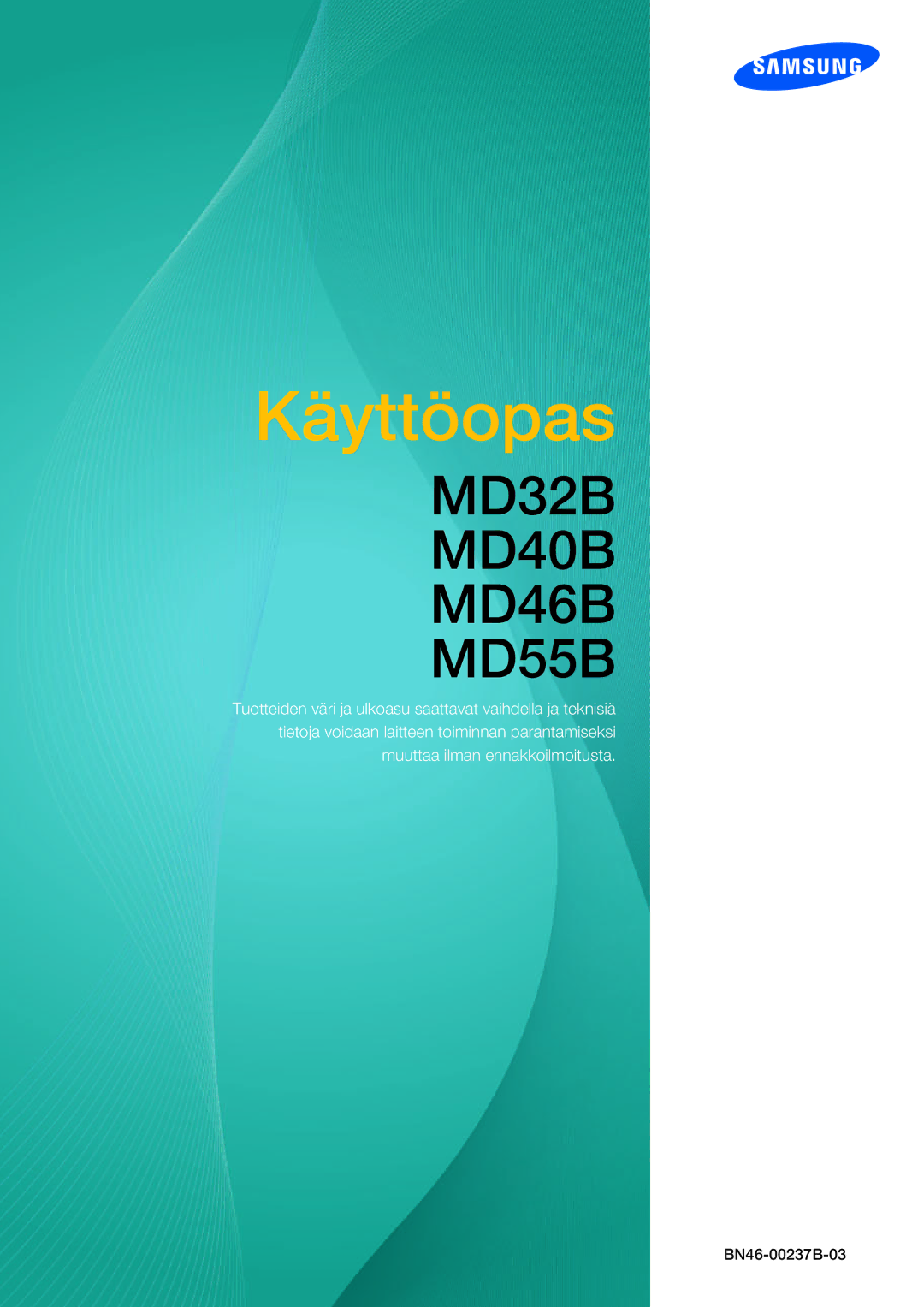 Samsung LH40MDBPLGC/EN, LH55MDBPLGC/EN, LH46MDBPLGC/EN, LH32MDBPLGC/EN manual Käyttöopas 