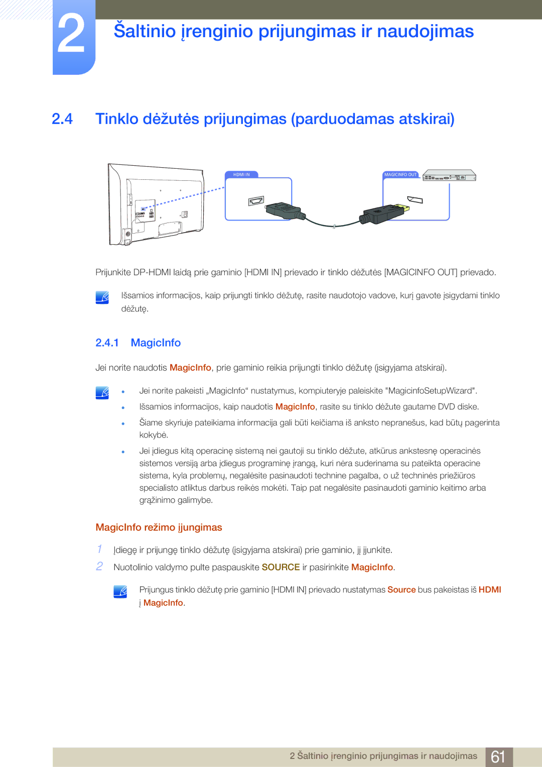 Samsung LH40MDBPLGC/EN, LH55MDBPLGC/EN Tinklo dėžutės prijungimas parduodamas atskirai, MagicInfo režimo įjungimas 