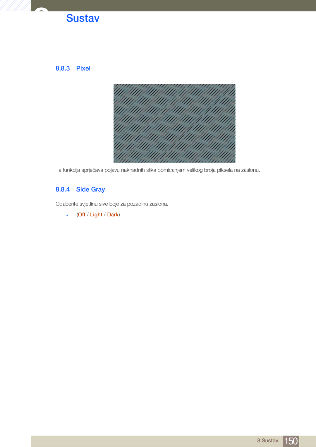 Samsung LH55MDBPLGC/EN manual Pixel, Side Gray, Odaberite svjetlinu sive boje za pozadinu zaslona,  Off / Light / Dark 