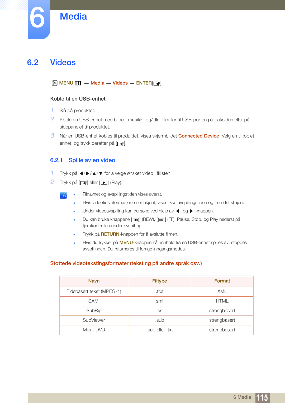 Samsung LH55MEBPLGC/EN manual Videos, Spille av en video, Støttede videotekstingsformater teksting på andre språk osv 