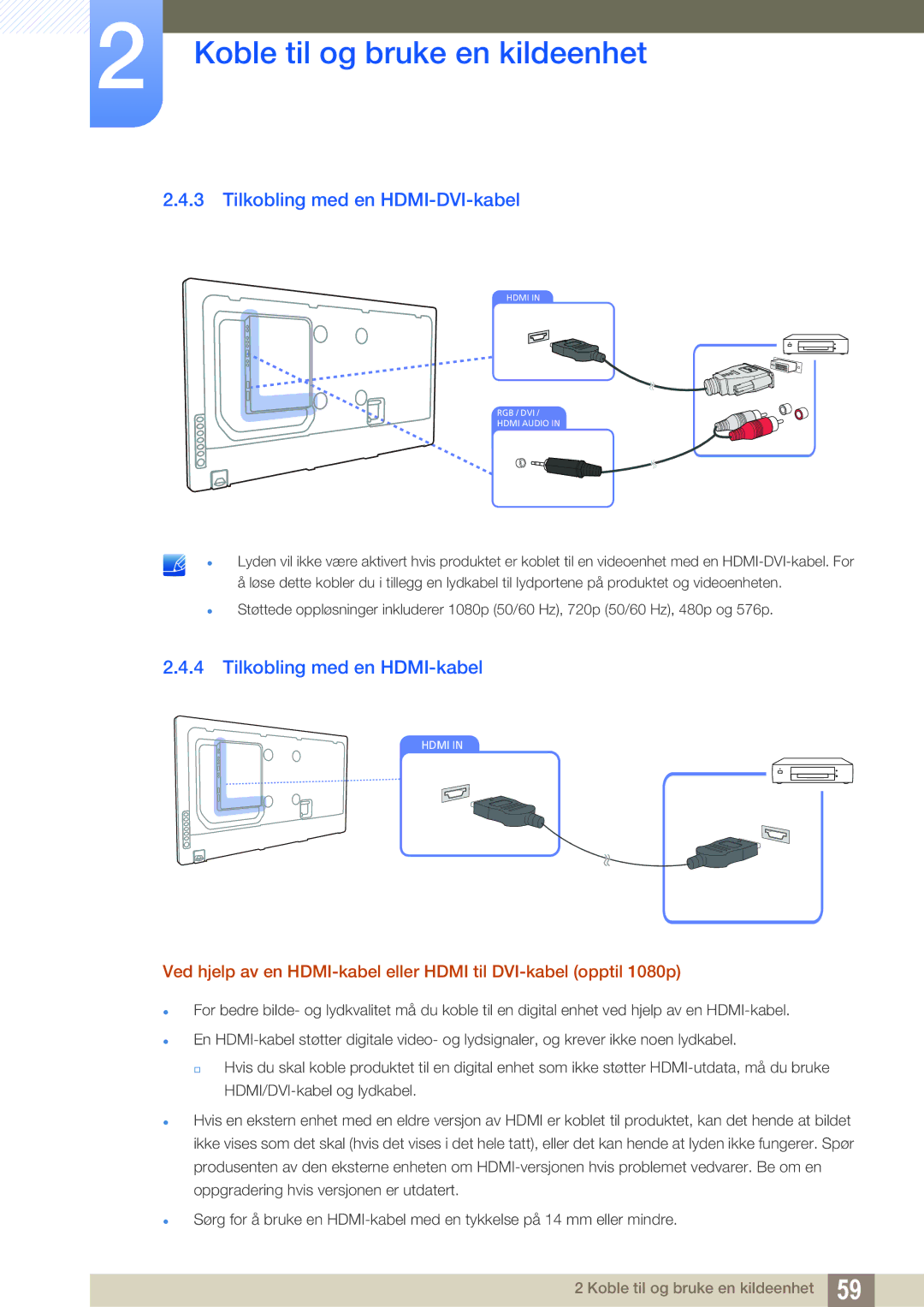 Samsung LH55MEBPLGC/EN manual Tilkobling med en HDMI-DVI-kabel, Tilkobling med en HDMI-kabel 