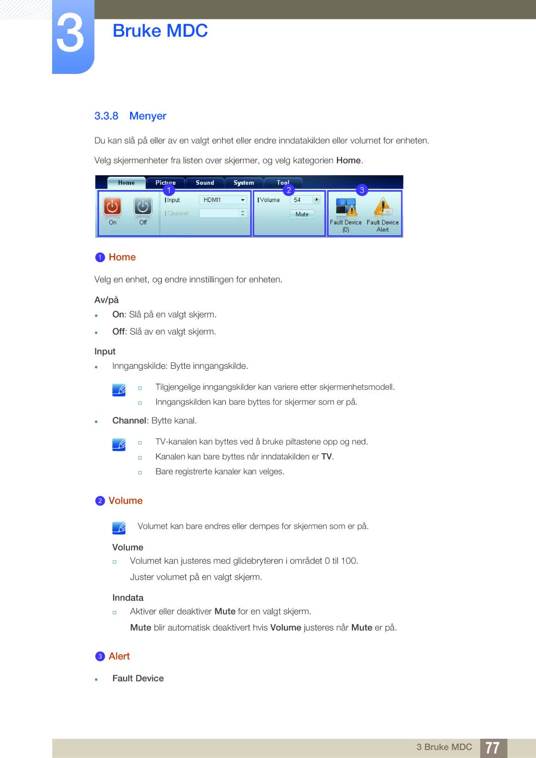 Samsung LH55MEBPLGC/EN manual Menyer, Home, Volume, Alert,  Fault Device 