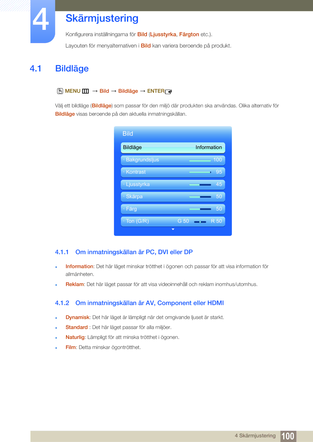 Samsung LH55MEBPLGC/EN manual Skärmjustering, Om inmatningskällan är PC, DVI eller DP, Menu m Bild Bildläge Enter 