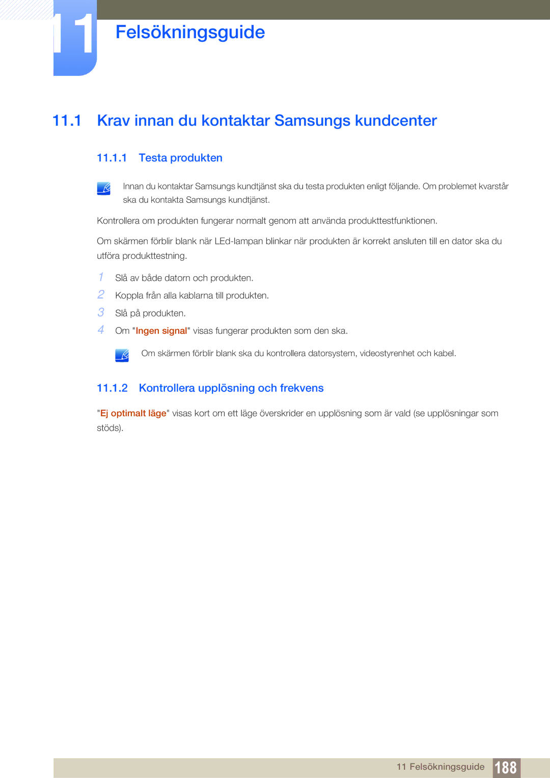 Samsung LH55MEBPLGC/EN manual Felsökningsguide, Krav innan du kontaktar Samsungs kundcenter, Testa produkten 