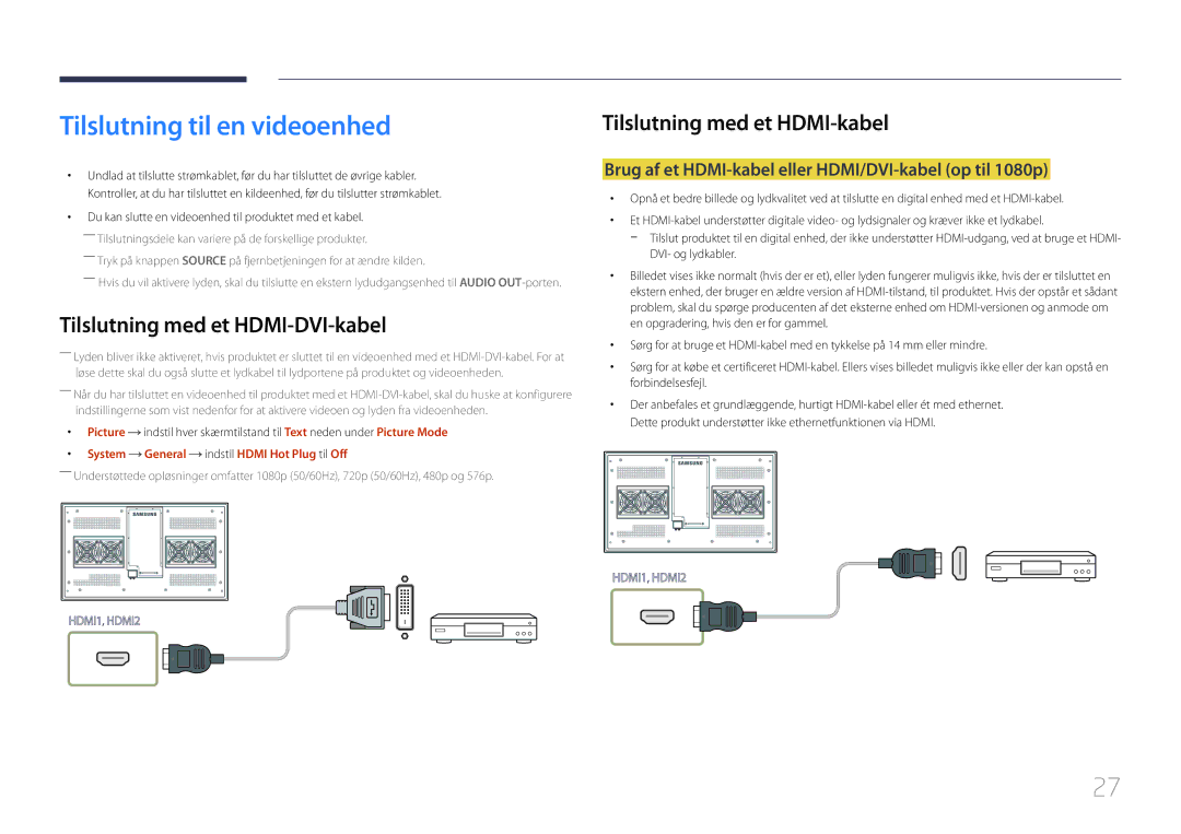 Samsung LH55OHDPKBC/EN, LH46OHDPKBC/EN, LH46OHDPKBC/XU manual Tilslutning til en videoenhed, Tilslutning med et HDMI-kabel 