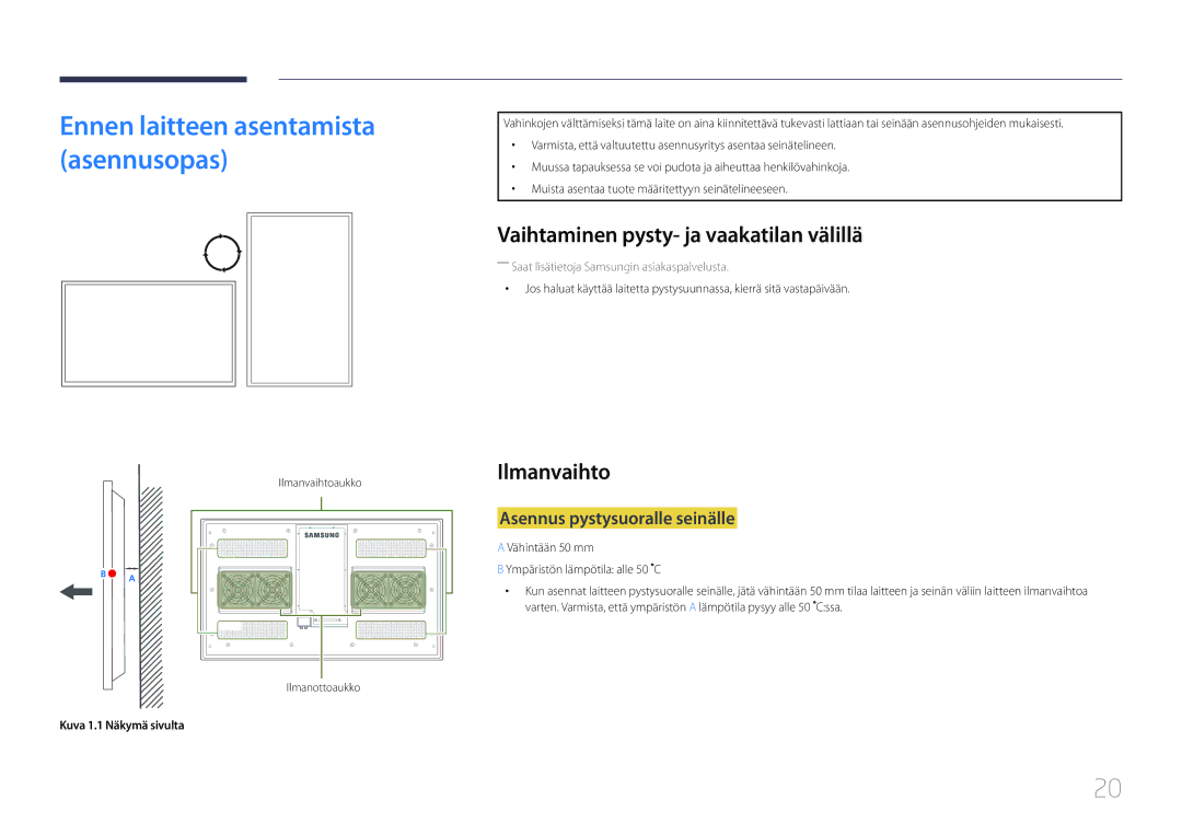 Samsung LH46OHDPKBC/XU manual Vaihtaminen pysty- ja vaakatilan välillä, Ilmanvaihto, Asennus pystysuoralle seinälle 