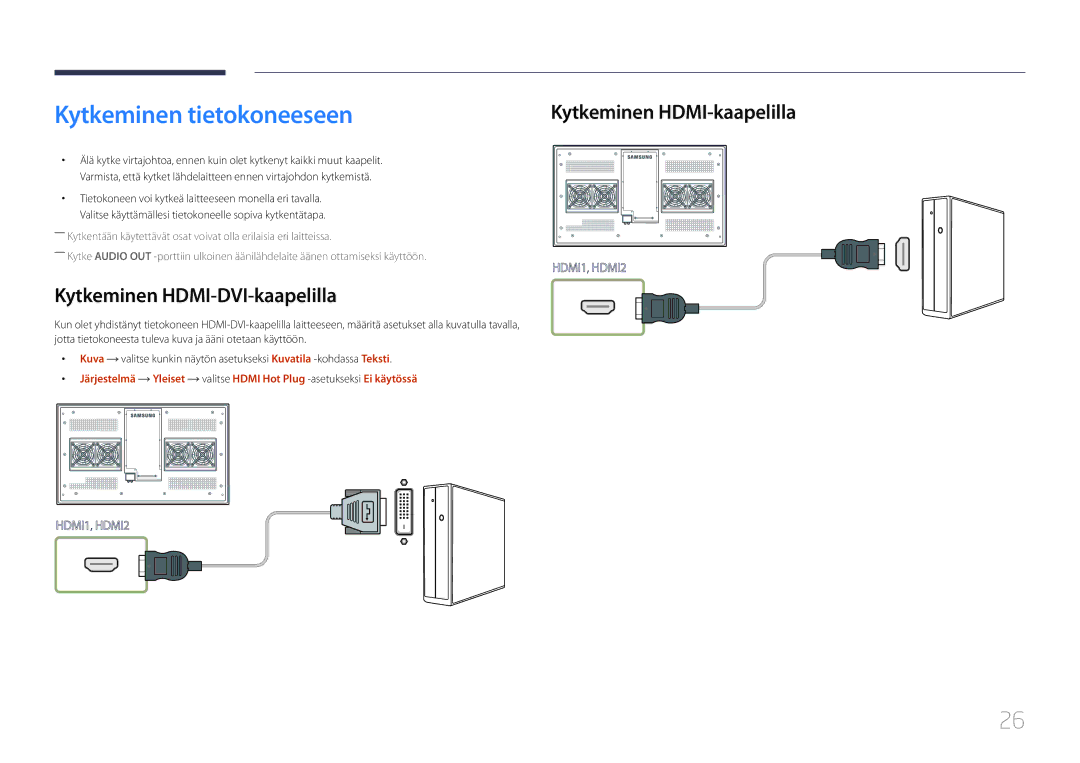 Samsung LH46OHDPKBC/XU, LH55OHDPKBC/EN, LH46OHDPKBC/EN manual Kytkeminen tietokoneeseen, Kytkeminen HDMI-DVI-kaapelilla 