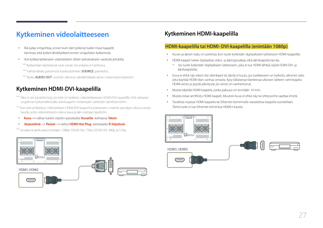 Samsung LH55OHDPKBC/EN, LH46OHDPKBC/EN, LH46OHDPKBC/XU manual Kytkeminen videolaitteeseen, Kytkeminen HDMI-kaapelilla 