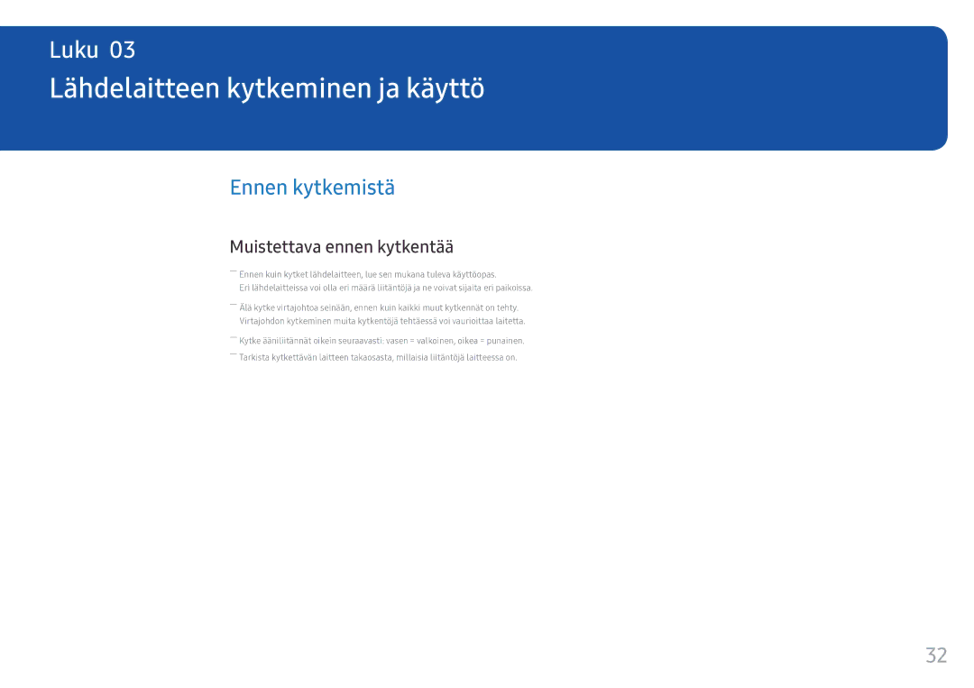 Samsung LH46OHFPKBC/EN, LH55OHFPKBC/EN Lähdelaitteen kytkeminen ja käyttö, Ennen kytkemistä, Muistettava ennen kytkentää 