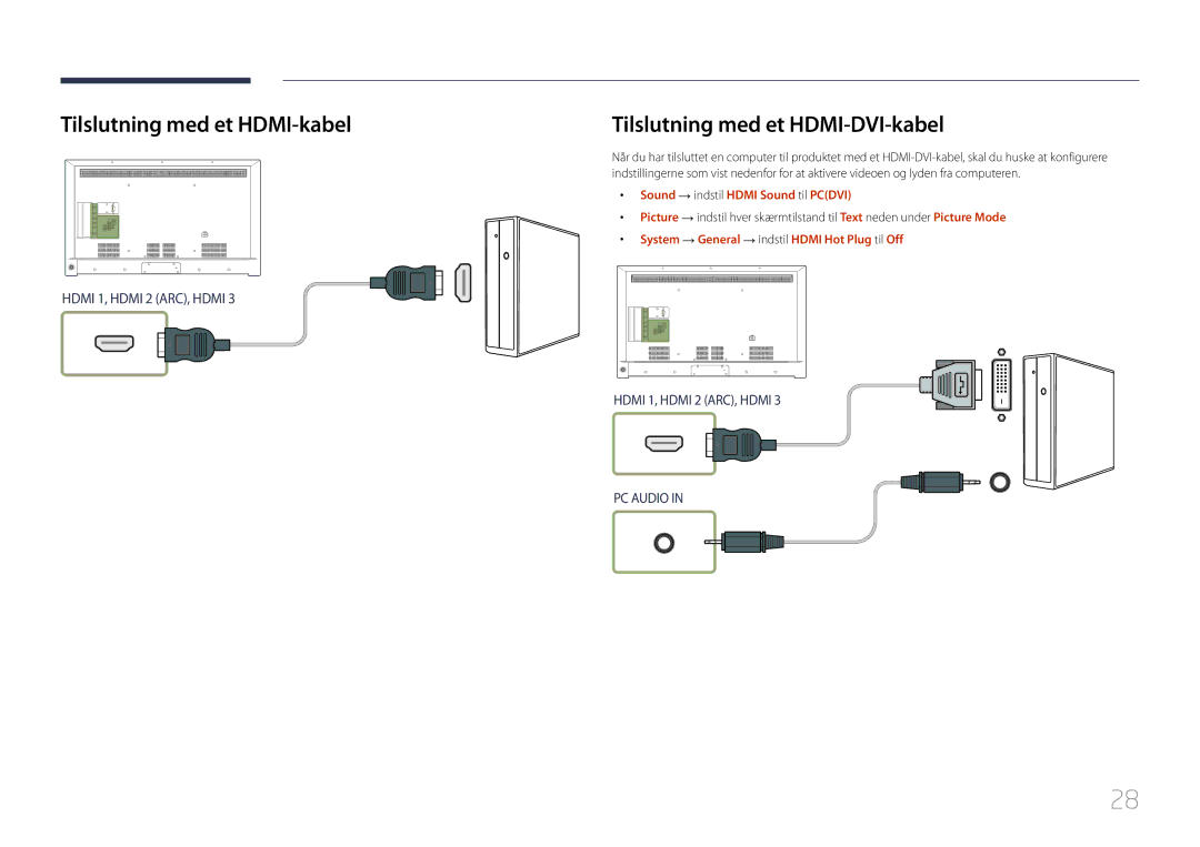 Samsung LH55RHEELGW/XE manual Tilslutning med et HDMI-kabel, Tilslutning med et HDMI-DVI-kabel 