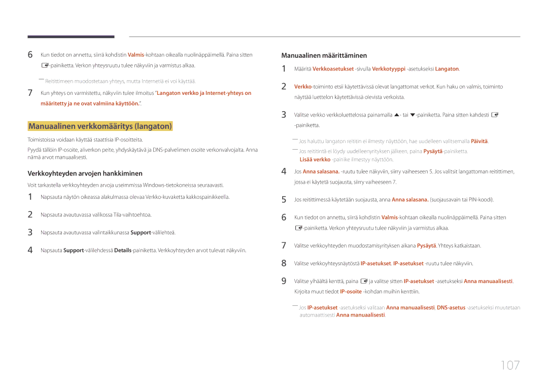 Samsung LH55RHEELGW/XE manual 107, Manuaalinen verkkomääritys langaton, Määritetty ja ne ovat valmiina käyttöön 