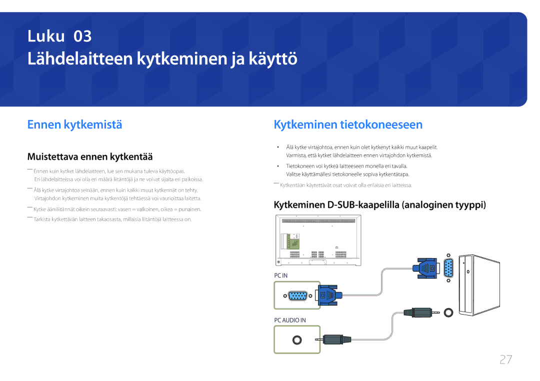 Samsung LH55RHEELGW/XE manual Lähdelaitteen kytkeminen ja käyttö, Ennen kytkemistä, Kytkeminen tietokoneeseen 