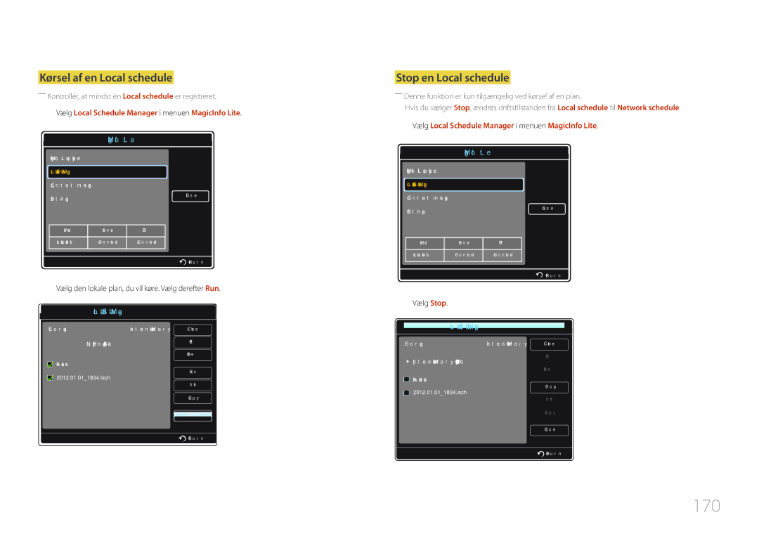 Samsung LH55UDDPLBB/EN manual 170, Kørsel af en Local schedule, Stop en Local schedule, Vælg Stop 