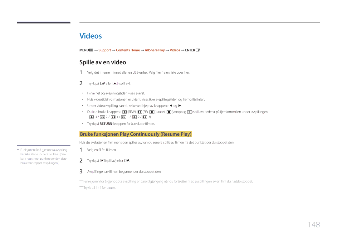Samsung LH55UDDPLBB/EN manual Videos, 148, Spille av en video, Bruke funksjonen Play Continuously Resume Play 