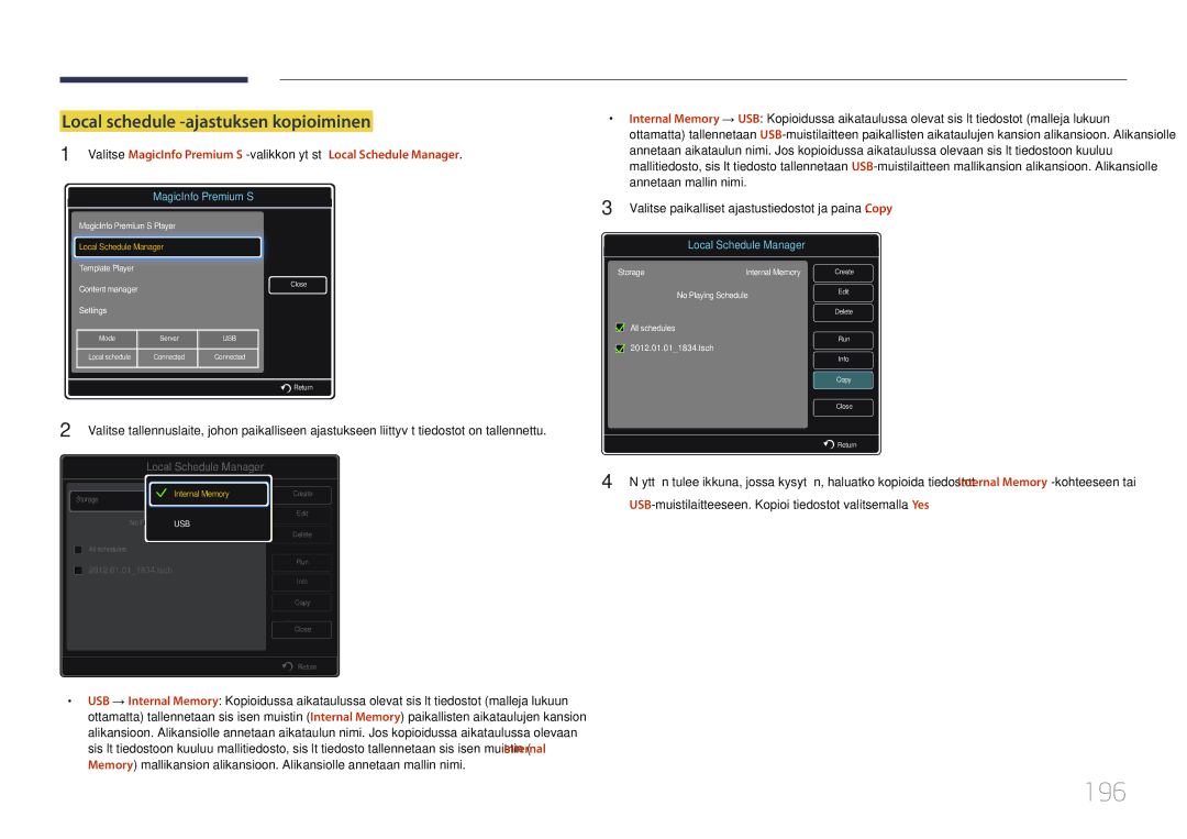 Samsung LH55UDDPLBB/EN manual 196, USB-muistilaitteeseen. Kopioi tiedostot valitsemalla Yes 