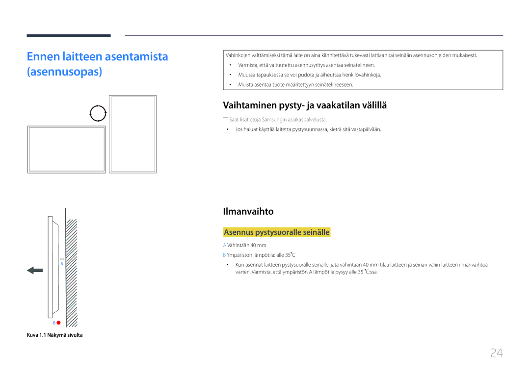 Samsung LH55UDDPLBB/EN manual Vaihtaminen pysty- ja vaakatilan välillä, Ilmanvaihto, Asennus pystysuoralle seinälle 