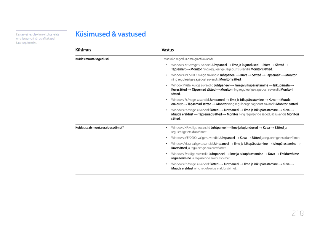 Samsung LH55UDDPLBB/EN Küsimused & vastused, 218, Küsimus Vastus, Kuidas muuta sagedust?, Kuidas saab muuta eraldusvõimet? 