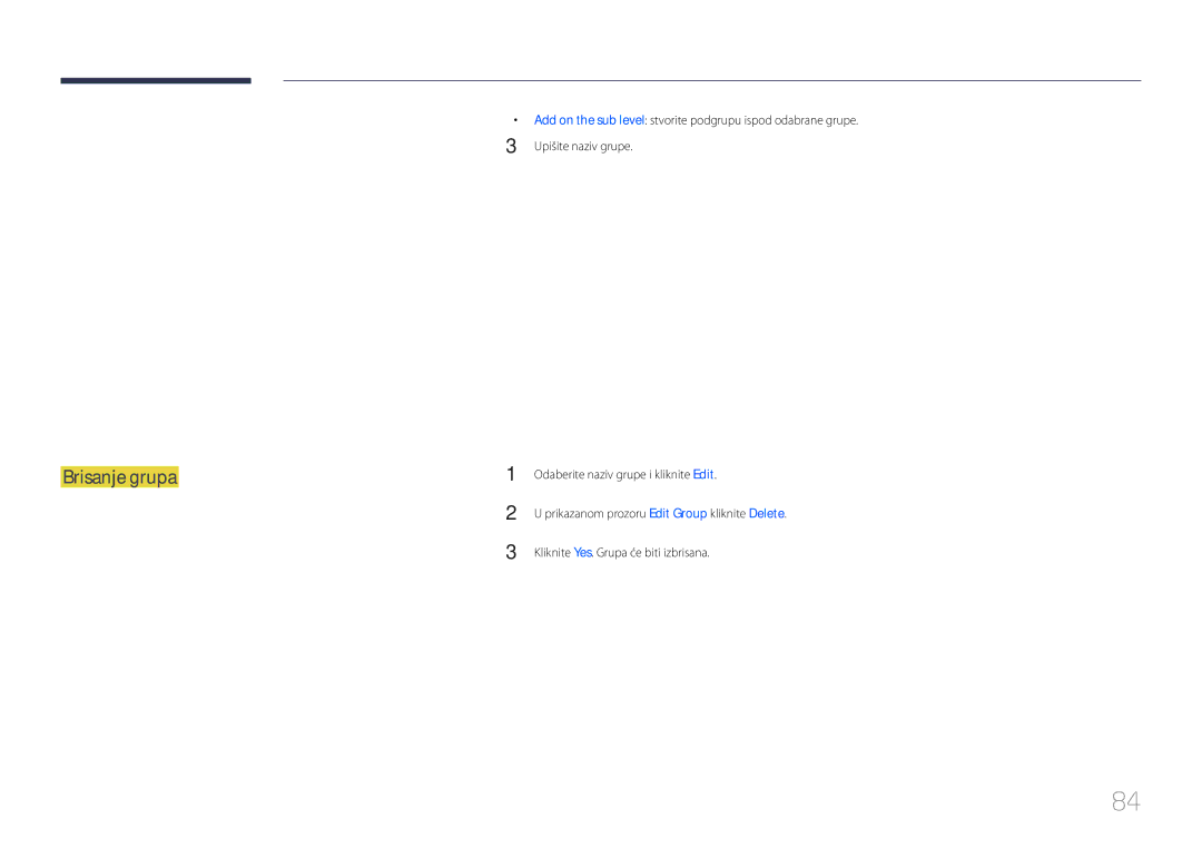 Samsung LH55UDDPLBB/EN manual Brisanje grupa, Add on the sub level stvorite podgrupu ispod odabrane grupe 