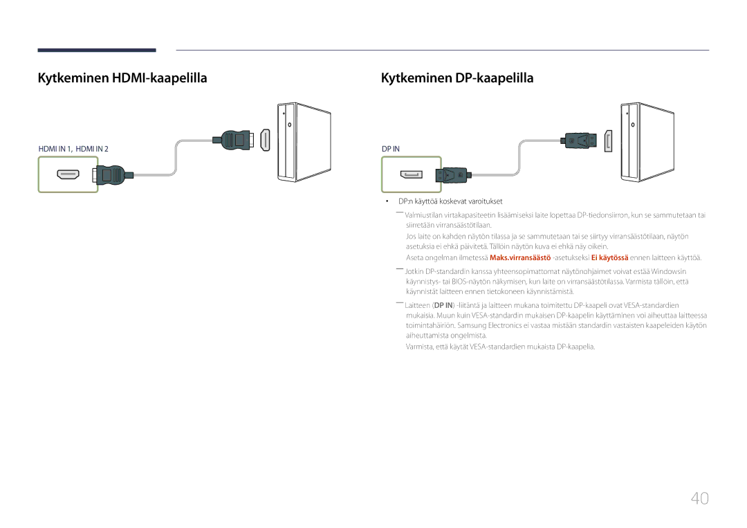 Samsung LH55UDEPLBB/EN manual Kytkeminen HDMI-kaapelilla, Kytkeminen DP-kaapelilla, DPn käyttöä koskevat varoitukset 