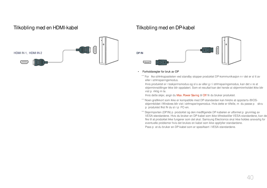 Samsung LH55UDEPLBB/EN manual Tilkobling med en HDMI-kabel, Tilkobling med en DP-kabel, Forholdsregler for bruk av DP 