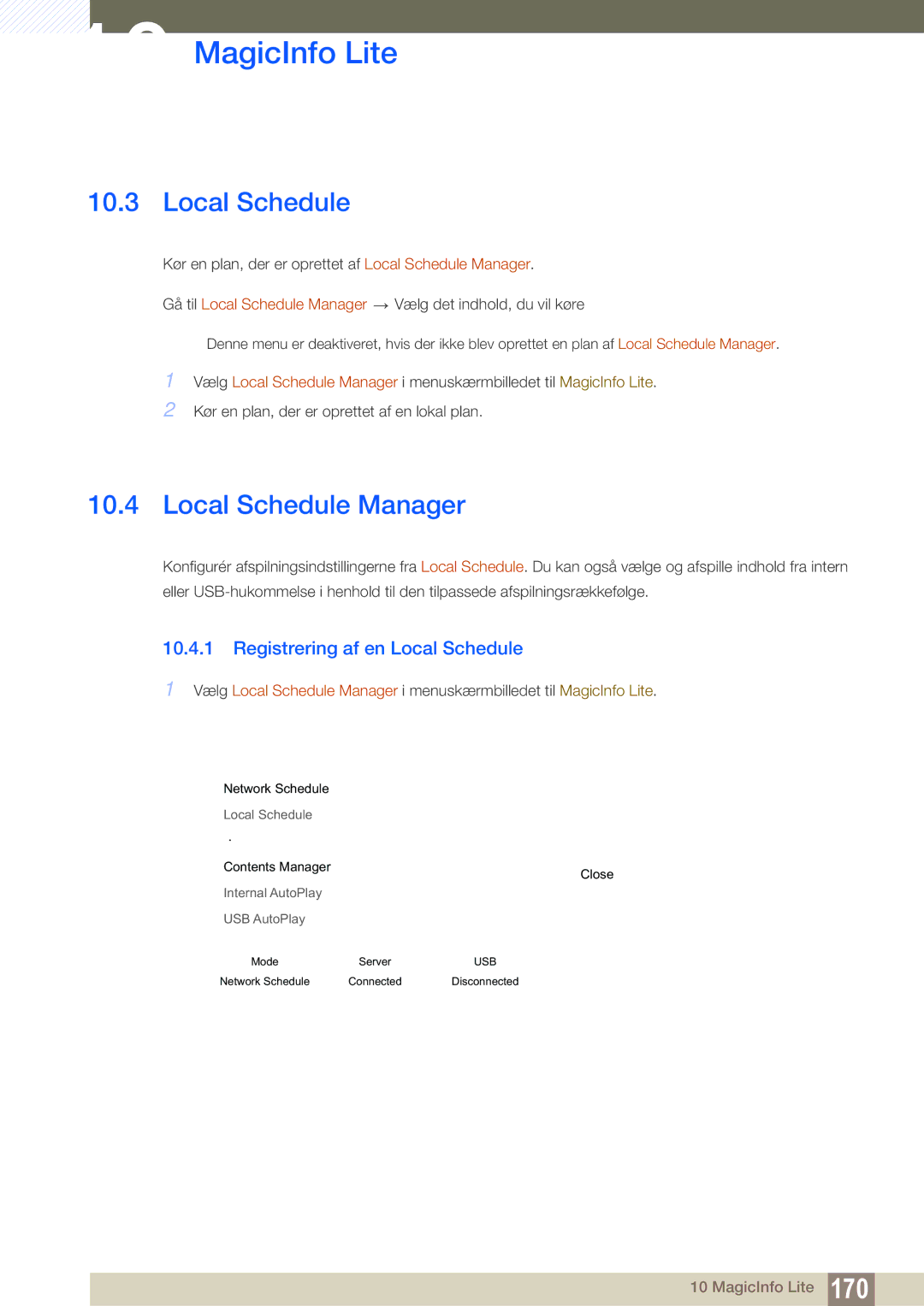 Samsung LH55UEAPLGC/EN, LH46MEPLGC/EN, LH46UEPLGC/EN manual Local Schedule Manager, Registrering af en Local Schedule 