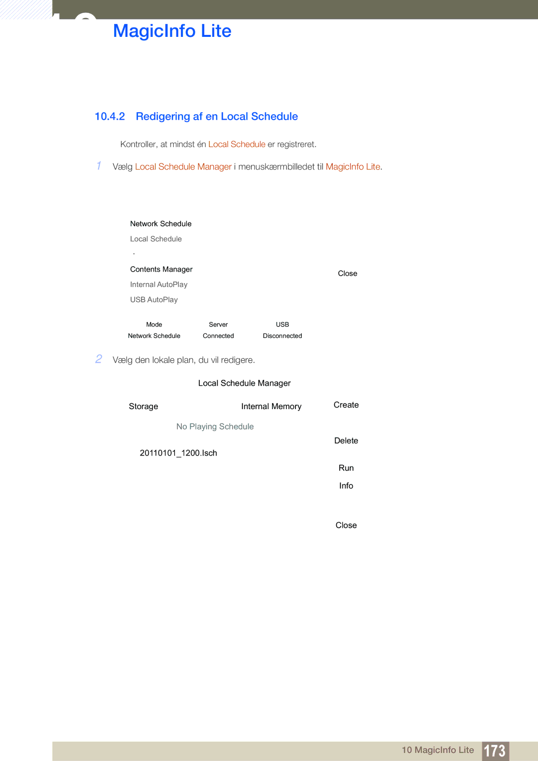 Samsung LH55UEPLGC/EN, LH55UEAPLGC/EN, LH46MEPLGC/EN Redigering af en Local Schedule, Vælg den lokale plan, du vil redigere 