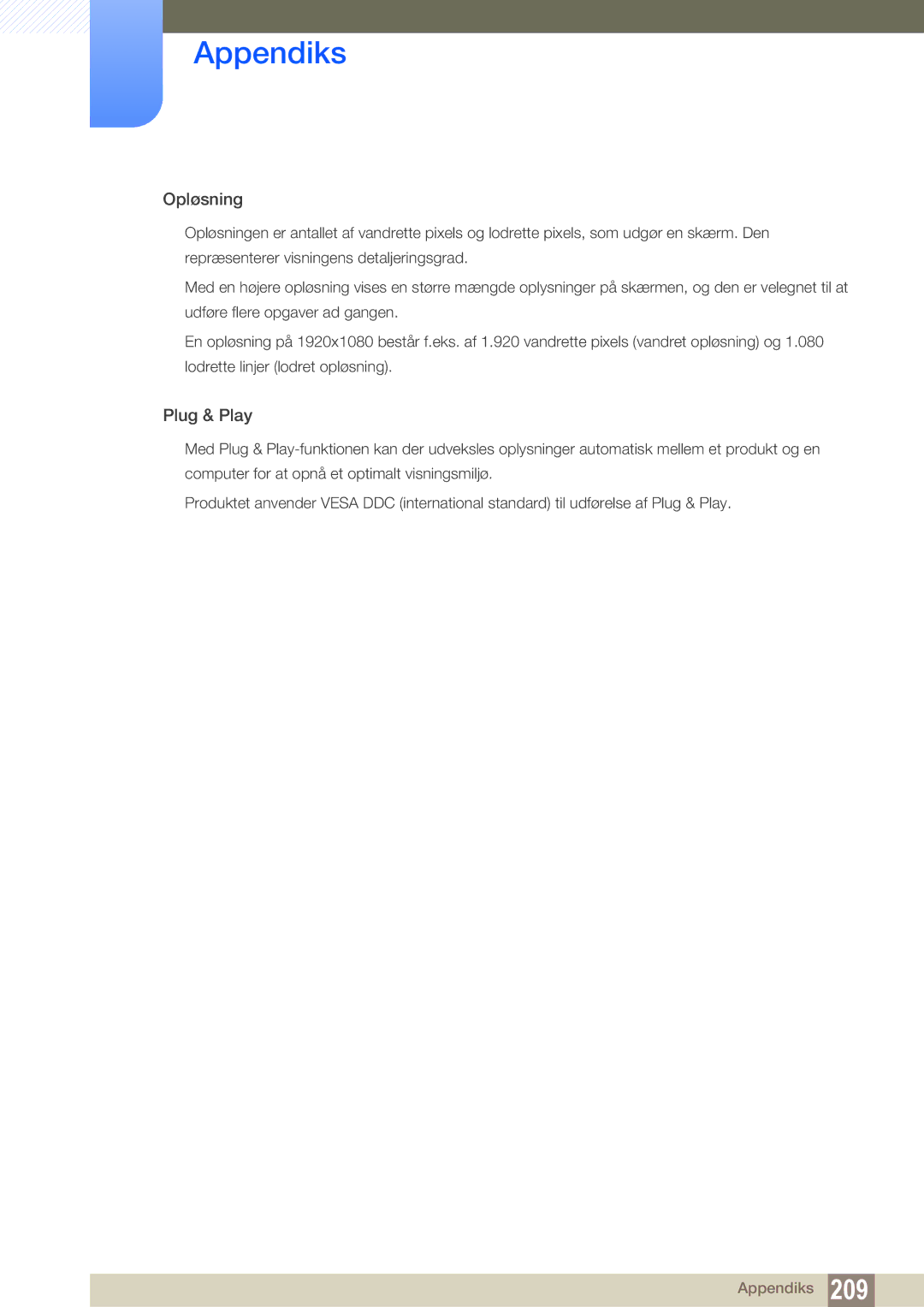 Samsung LH46DEAPLBC/EN, LH55UEAPLGC/EN, LH46MEPLGC/EN, LH46UEPLGC/EN, LH55UEPLGC/EN, LH40MEPLGC/EN, LH46UEAPLGC/EN Opløsning 