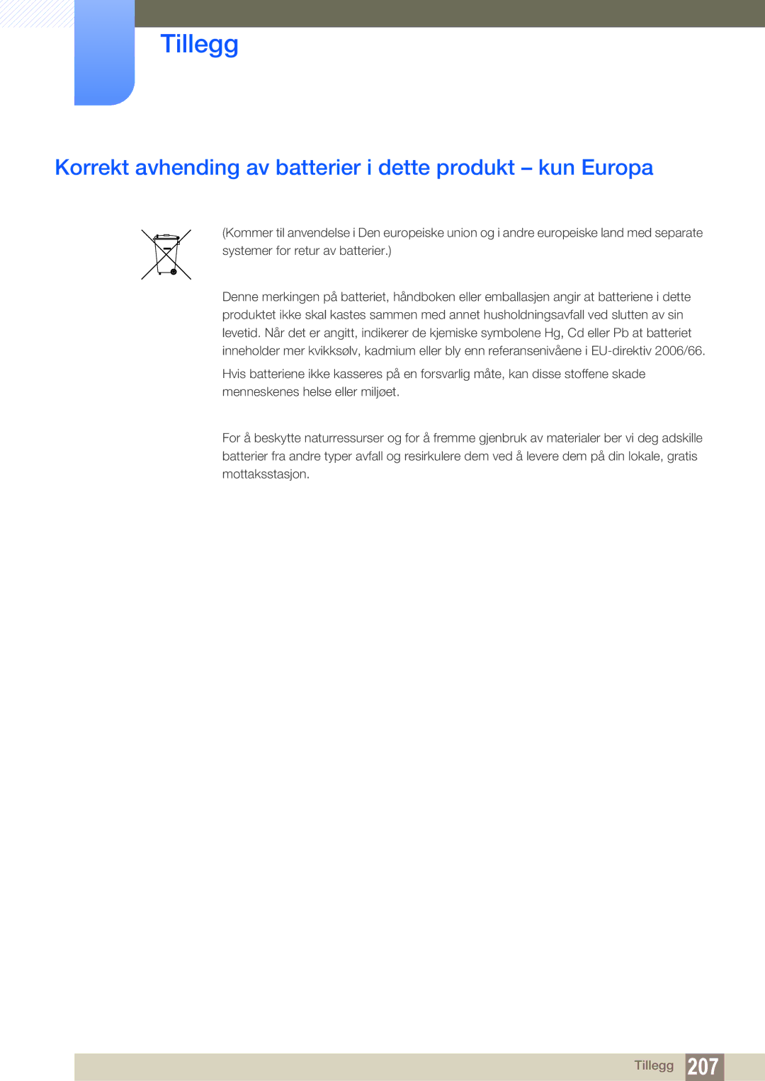 Samsung LH40DEAPLBC/EN, LH55UEAPLGC/EN, LH46MEPLGC/EN manual Korrekt avhending av batterier i dette produkt kun Europa 