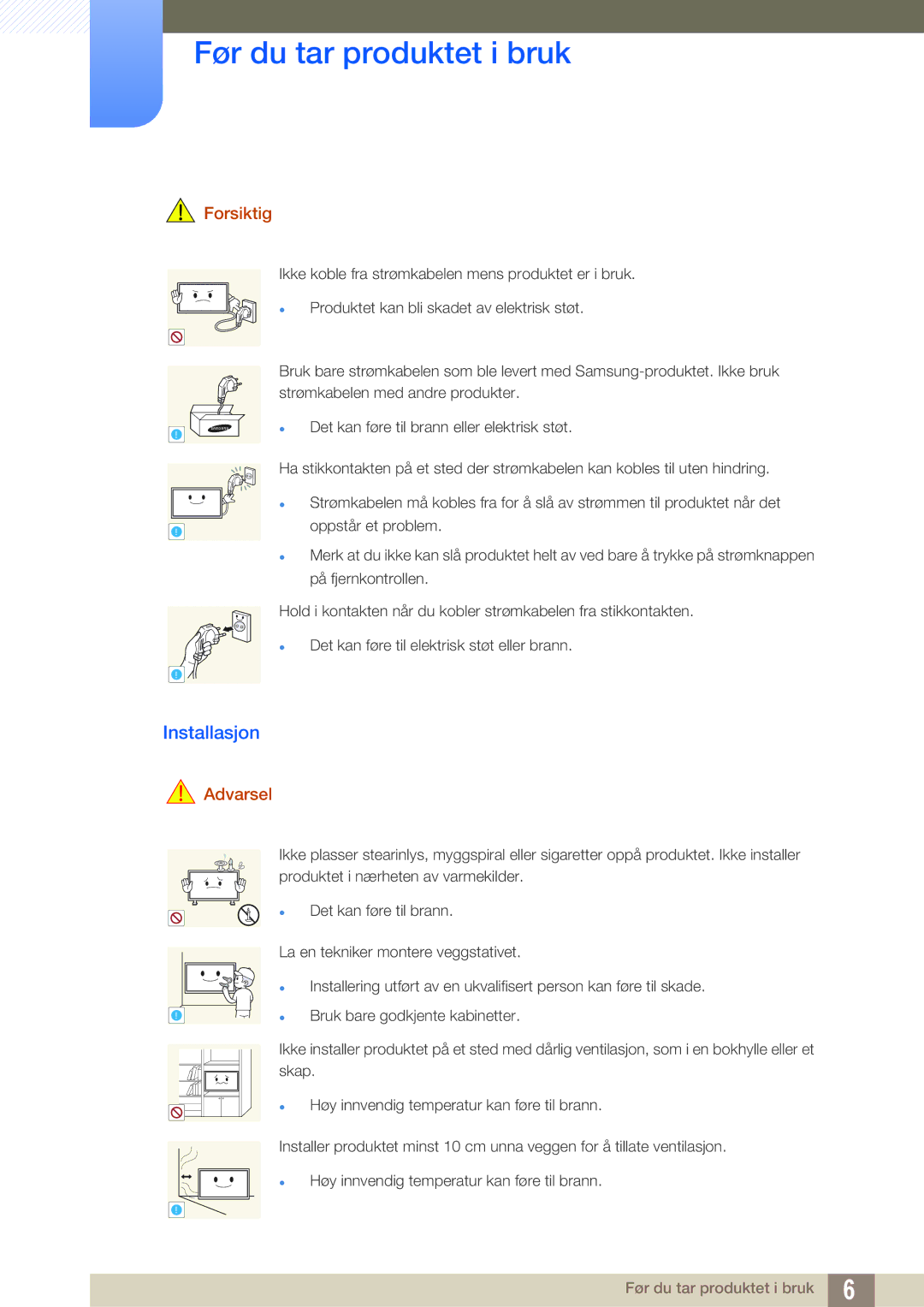 Samsung LH55MEPLGC/EN, LH55UEAPLGC/EN, LH46MEPLGC/EN, LH46UEPLGC/EN, LH55UEPLGC/EN, LH40MEPLGC/EN manual Installasjon, Forsiktig 