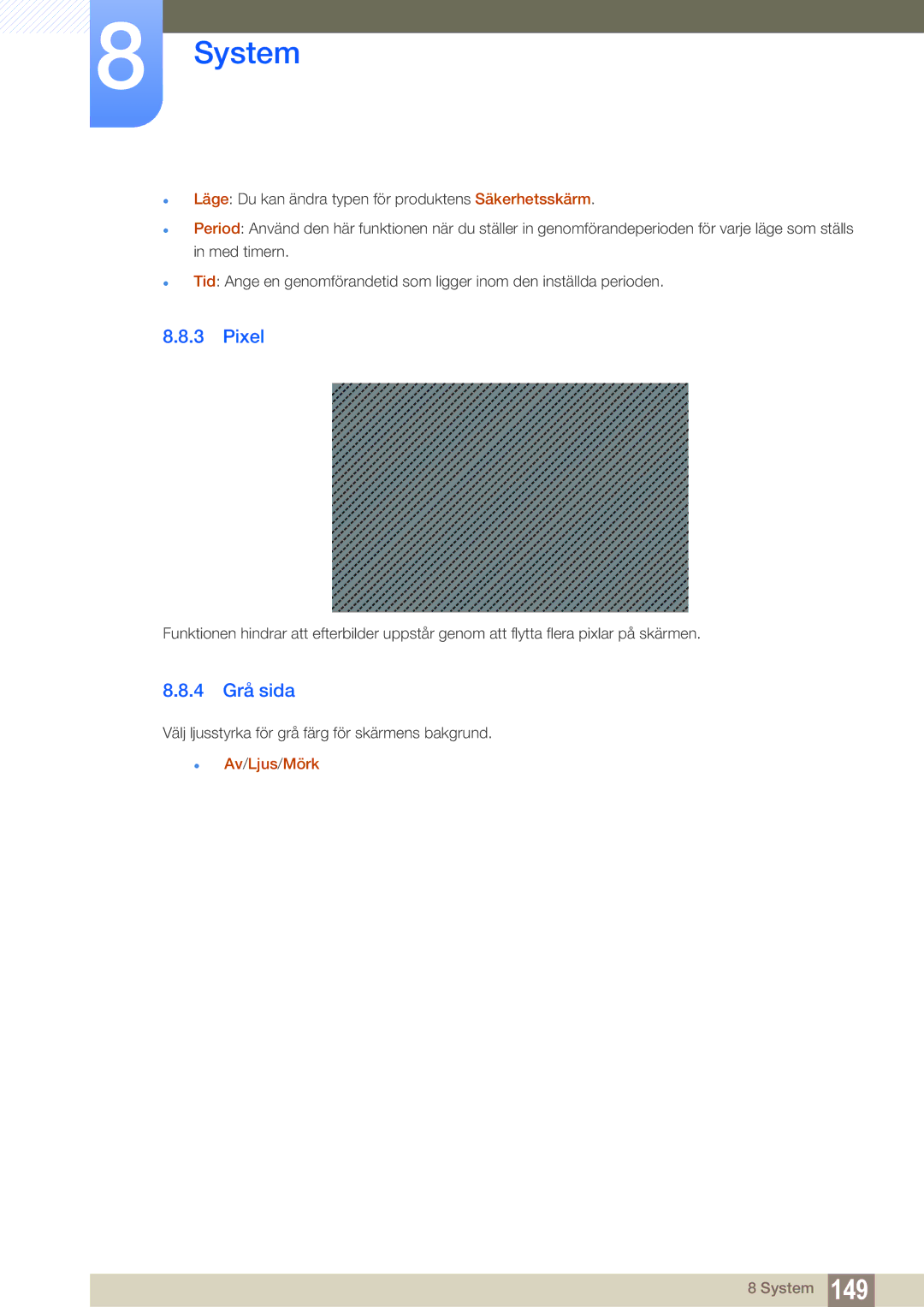 Samsung LH46DEAPLBC/EN, LH55UEAPLGC/EN, LH46MEPLGC/EN, LH46UEPLGC/EN, LH55UEPLGC/EN manual Pixel, 4 Grå sida,  Av/Ljus/Mörk 