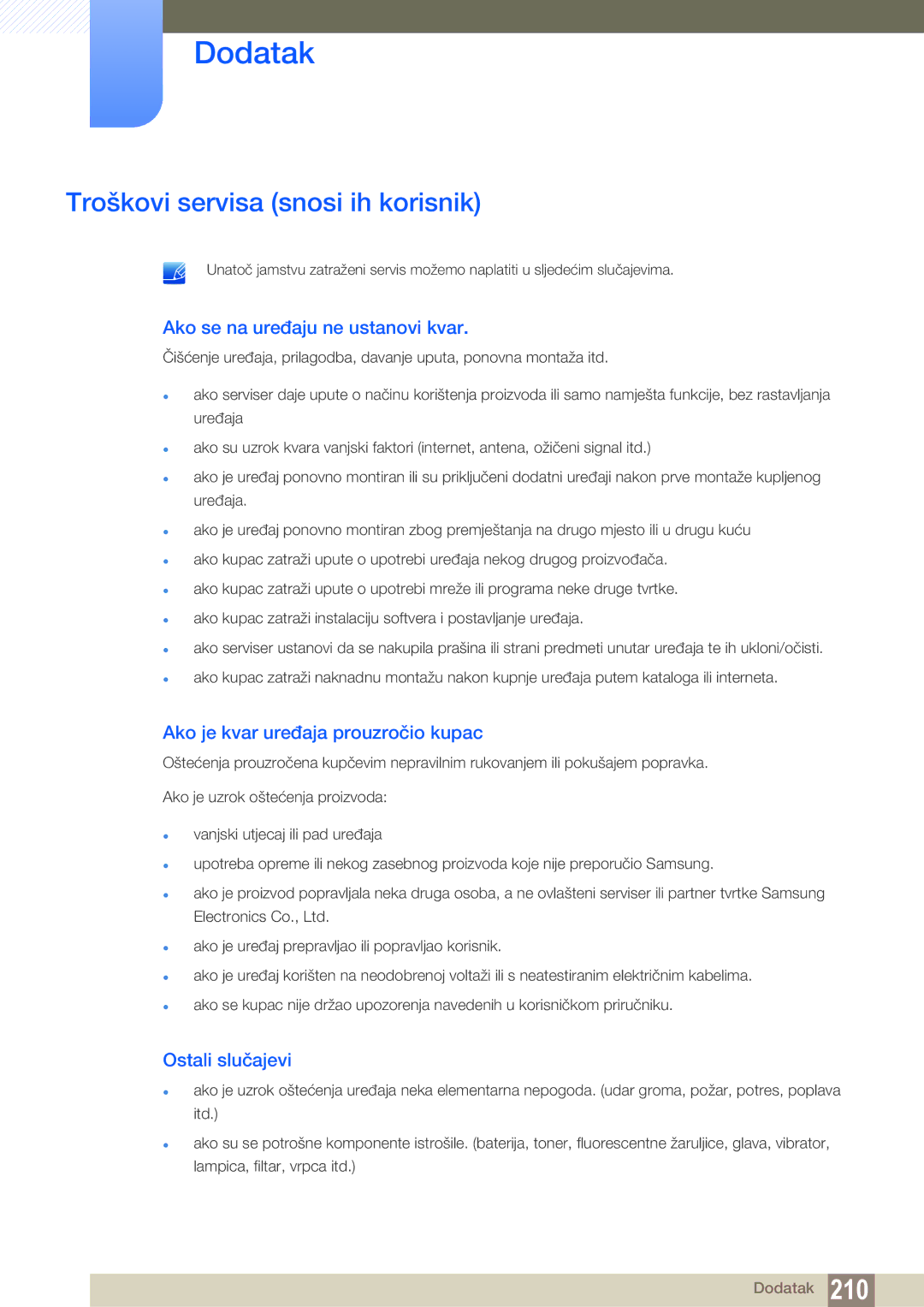 Samsung LH55UEAPLGC/EN manual Troškovi servisa snosi ih korisnik, Ako se na uređaju ne ustanovi kvar, Ostali slučajevi 