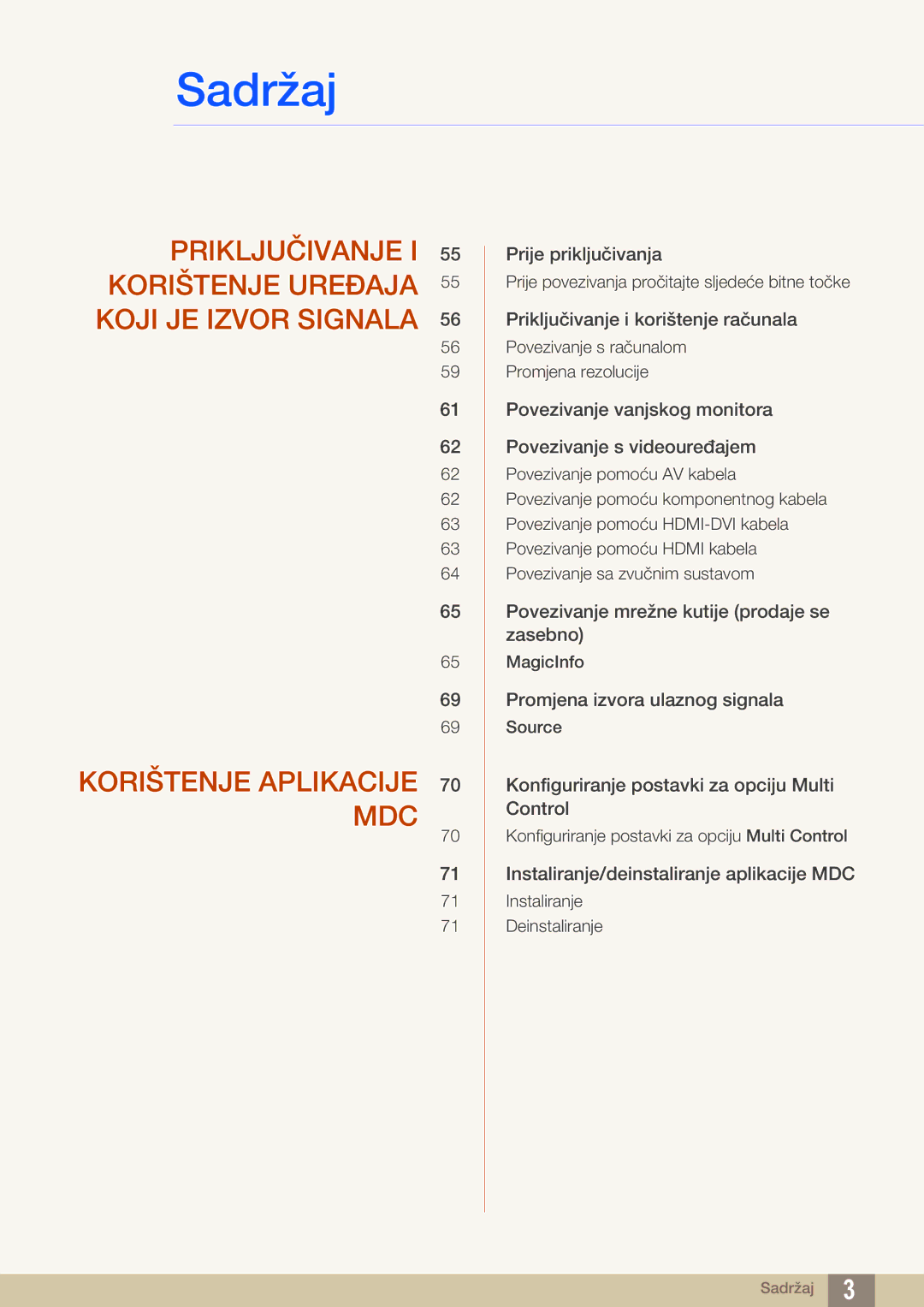 Samsung LH46UEAPLGC/EN, LH55UEAPLGC/EN, LH46UEPLGC/EN, LH55MEBPLGC/EN, LH46MEBPLGC/EN, LH40MEBPLGC/EN Prije priključivanja 