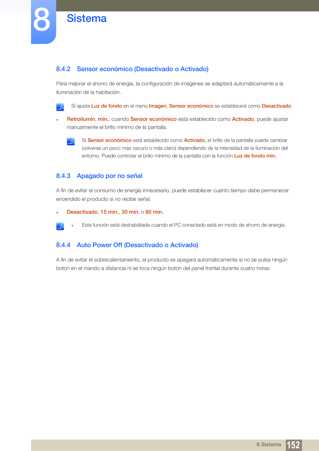 Samsung LH46UEPLGC/ZA Sensor económico Desactivado o Activado, Apagado por no señal, Auto Power Off Desactivado o Activado 