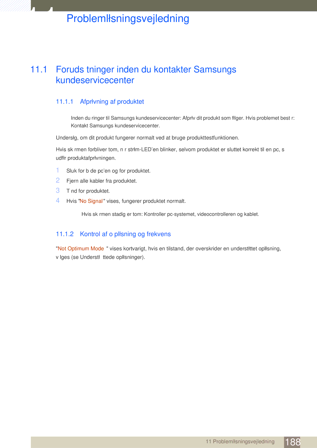 Samsung LH46UEAPLGC/EN, LH46UEPLGC/EN Problemløsningsvejledning, Afprøvning af produktet, Kontrol af opløsning og frekvens 