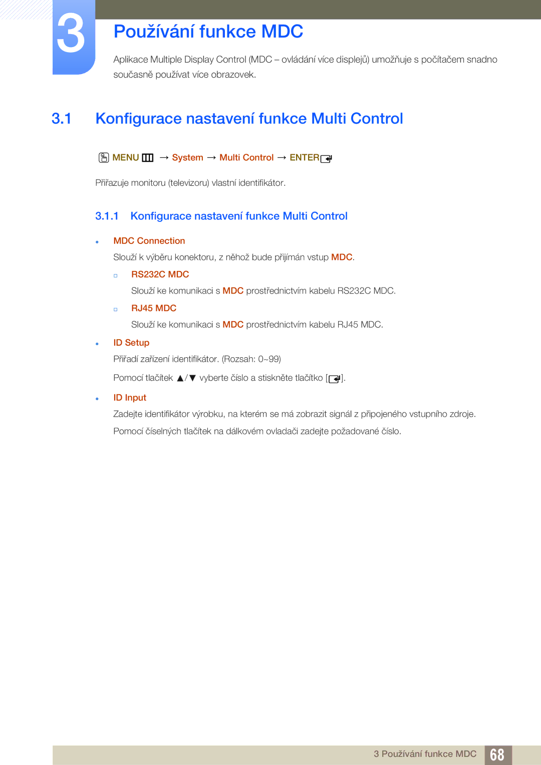 Samsung LH46UEAPLGC/EN, LH55UEAPLGC/EN, LH46UEPLGC/EN manual Používání funkce MDC, Konfigurace nastavení funkce Multi Control 