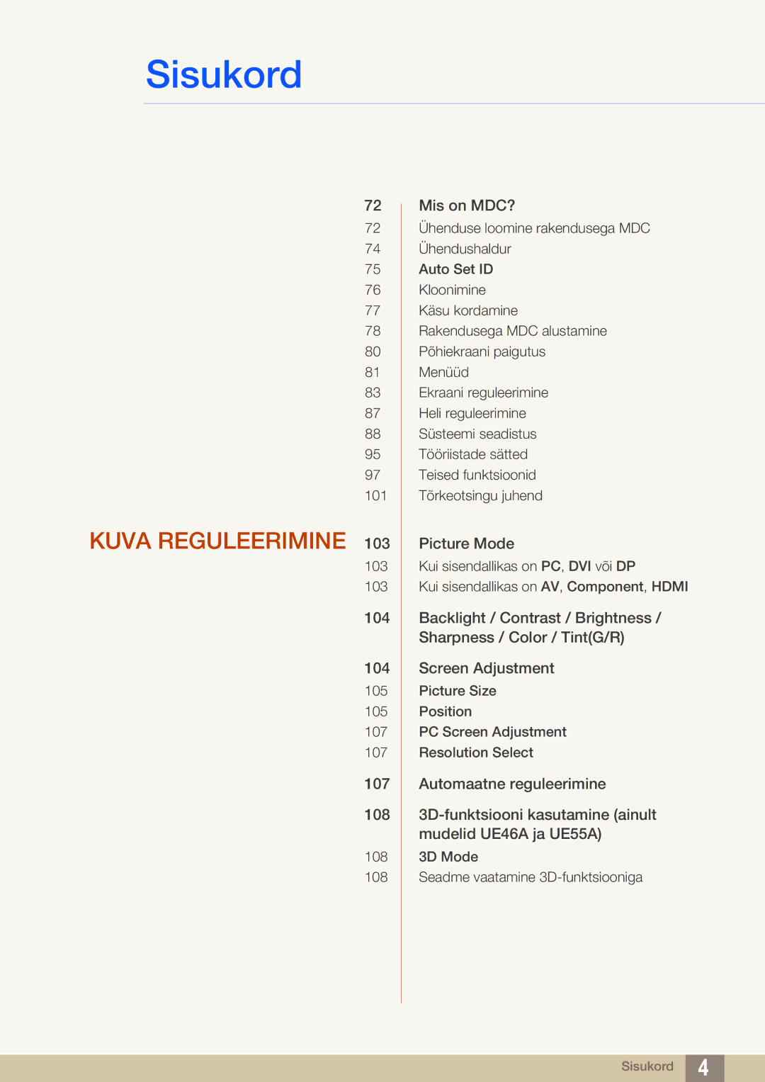 Samsung LH40MEBPLGC/EN, LH55UEAPLGC/EN, LH55MEBPLGC/EN, LH55UEPLGC/EN, LH46MEBPLGC/EN, LH32MEBPLGC/EN manual Kuva Reguleerimine 