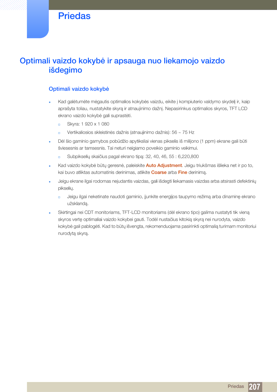 Samsung LH46MEBPLGC/EN, LH55UEAPLGC/EN, LH55MEBPLGC/EN, LH55UEPLGC/EN, LH40MEBPLGC/EN, LH32MEBPLGC/EN Optimali vaizdo kokybė 