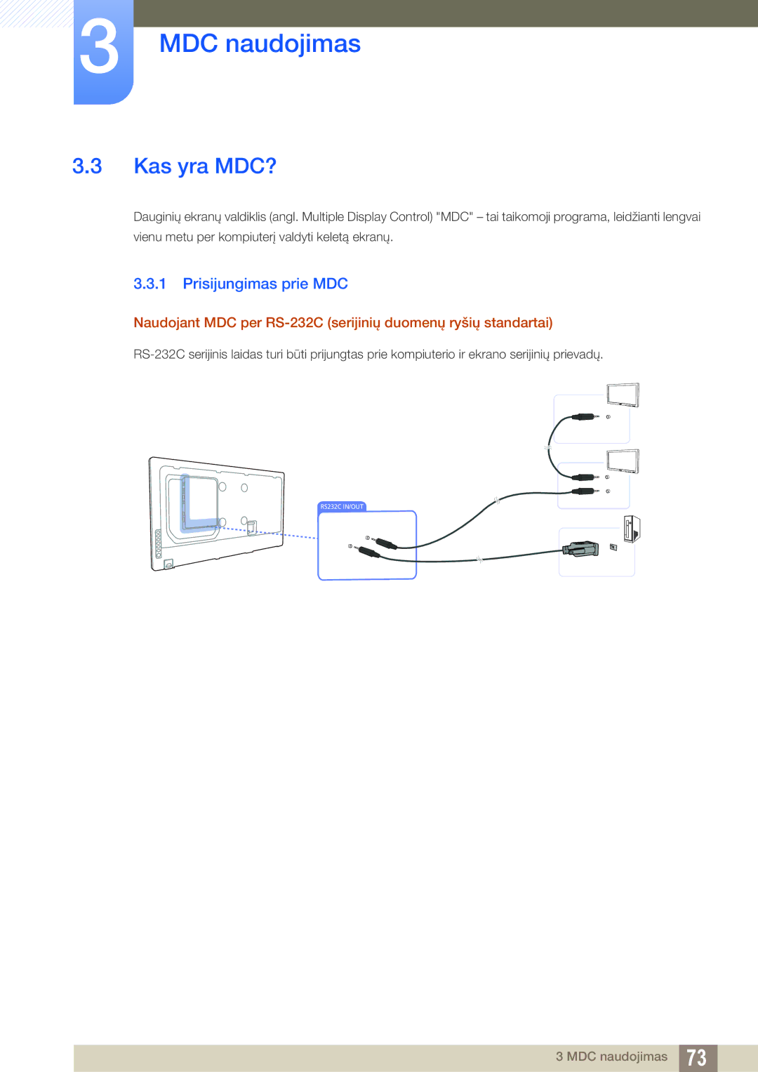 Samsung LH55MEBPLGC/EN, LH55UEAPLGC/EN, LH55UEPLGC/EN, LH46MEBPLGC/EN, LH40MEBPLGC/EN Kas yra MDC?, Prisijungimas prie MDC 