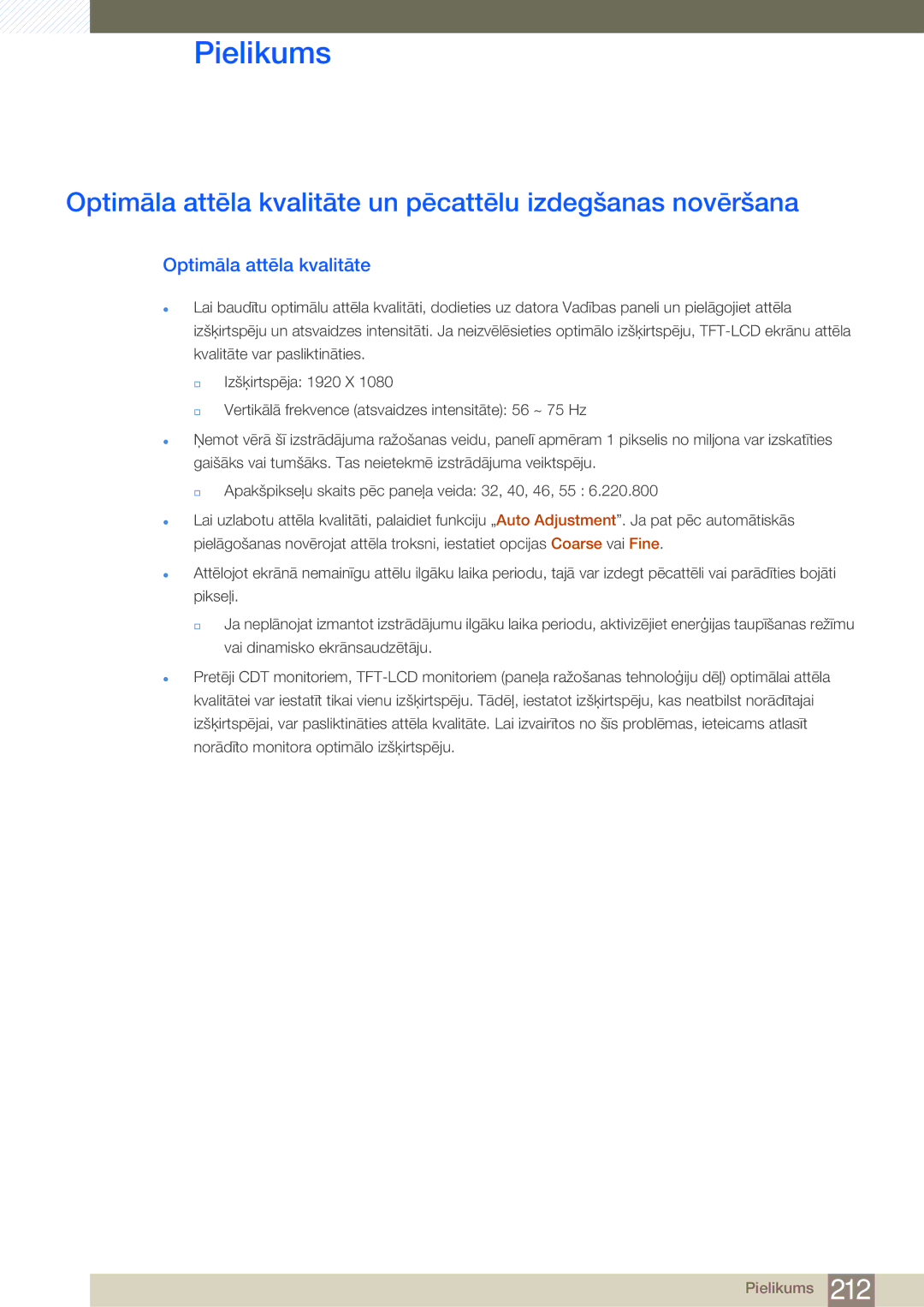 Samsung LH55UEPLGC/EN, LH55UEAPLGC/EN, LH55MEBPLGC/EN manual Optimāla attēla kvalitāte un pēcattēlu izdegšanas novēršana 