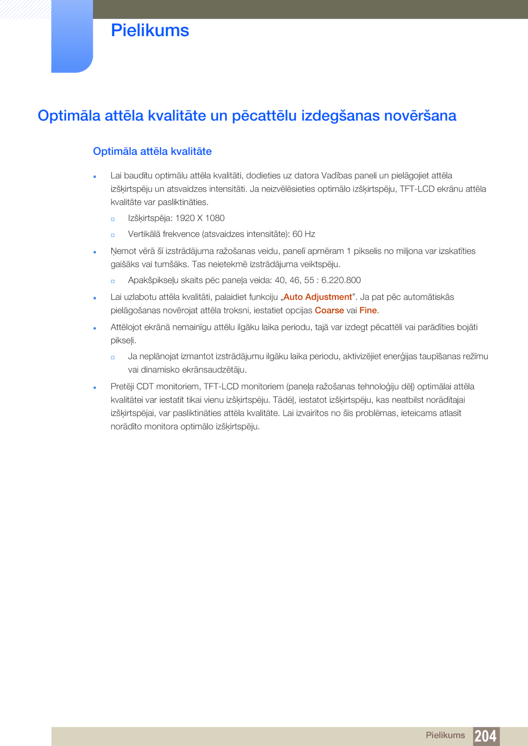 Samsung LH55UEAPLGC/EN, LH55UEPLGC/EN, LH46DEAPLBC/EN manual Optimāla attēla kvalitāte un pēcattēlu izdegšanas novēršana 