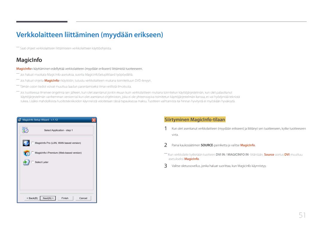 Samsung LH46UECPLGC/EN manual Verkkolaitteen liittäminen myydään erikseen, Siirtyminen MagicInfo-tilaan, Virta 