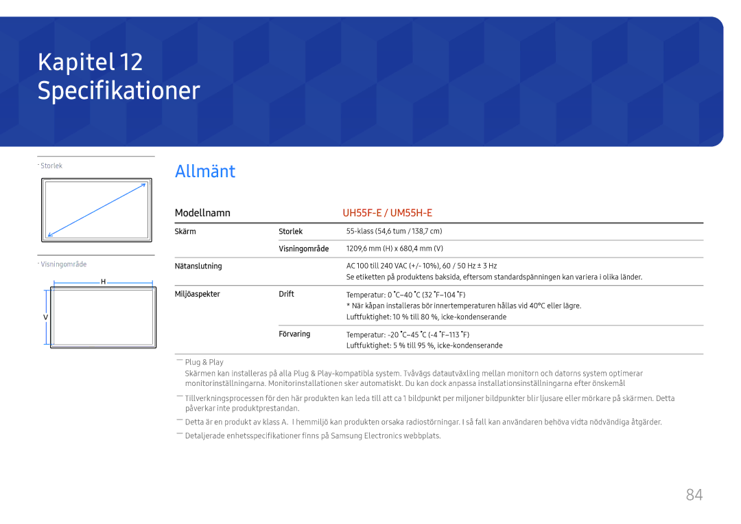 Samsung LH55UMHHLBB/EN, LH55UHFHLBB/EN Specifikationer, Skärm Storlek, Visningområde, Nätanslutning, Miljöaspekter Drift 