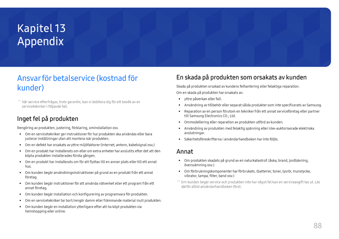 Samsung LH55UMHHLBB/EN, LH55UHFHLBB/EN Appendix, Ansvar för betalservice kostnad för kunder, Inget fel på produkten, Annat 