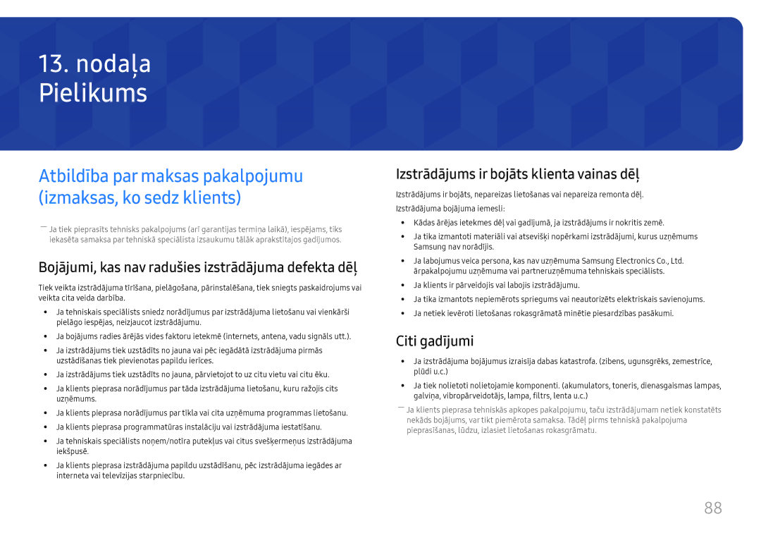 Samsung LH55UMHHLBB/EN manual Pielikums, Bojājumi, kas nav radušies izstrādājuma defekta dēļ, Citi gadījumi 