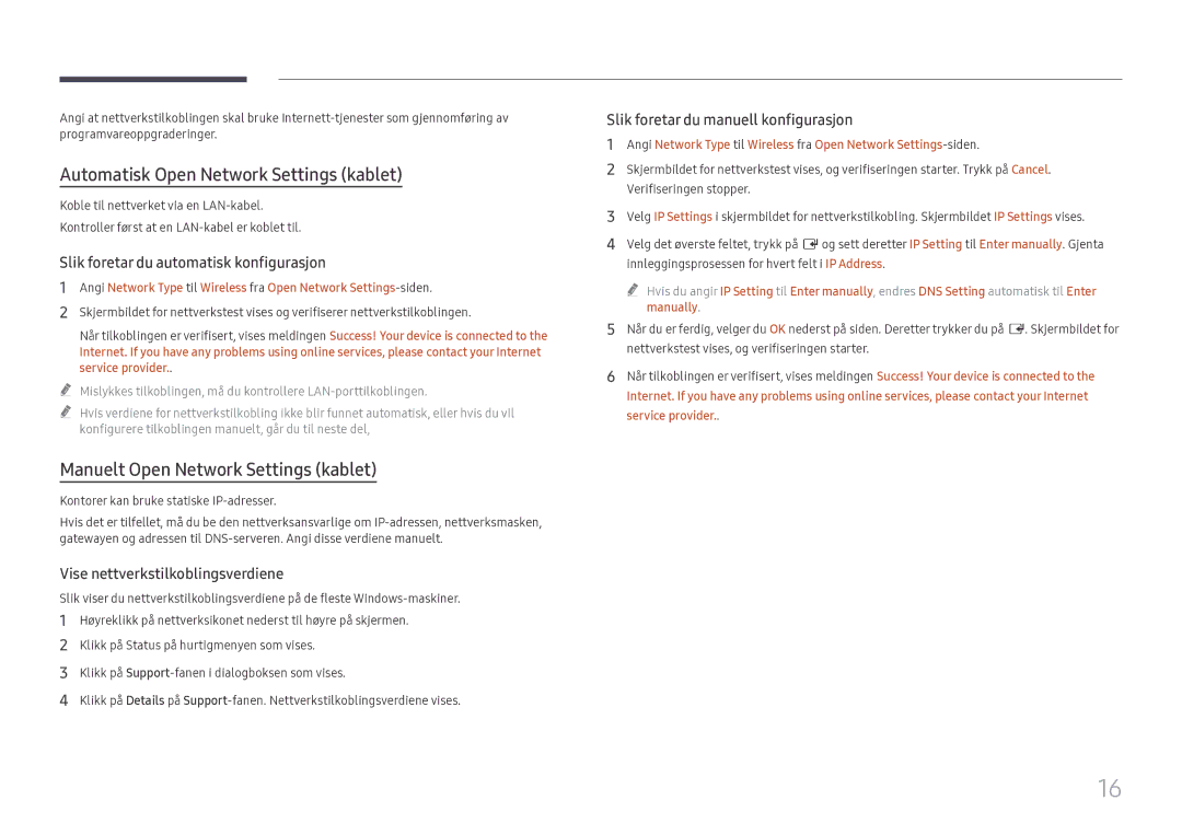 Samsung LH55WMHPTWC/EN manual Slik foretar du automatisk konfigurasjon, Vise nettverkstilkoblingsverdiene 