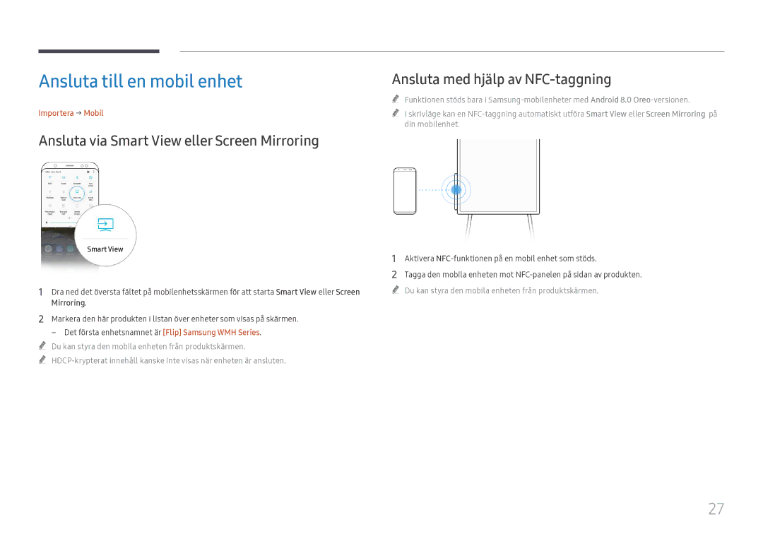 Samsung LH55WMHPTWC/EN manual Ansluta till en mobil enhet, Ansluta via Smart View eller Screen Mirroring, Importera → Mobil 