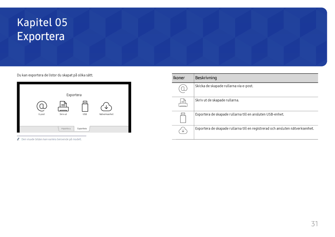 Samsung LH55WMHPTWC/EN manual Exportera, Skicka de skapade rullarna via e-post, Skriv ut de skapade rullarna 