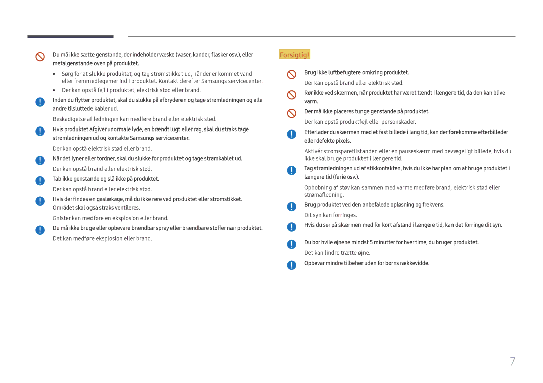 Samsung LH55WMHPTWC/EN manual Tab ikke genstande og slå ikke på produktet, Brug ikke luftbefugtere omkring produktet 