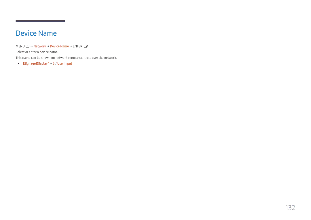 Samsung LH65DMEXTBC/EN manual Device Name, 132, SignageDisplay 1 ~ 6 / User Input 