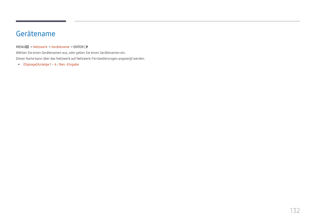 Samsung LH65DMEXTBC/EN manual 132, MENUm → Netzwerk → Gerätename → Entere, SignageAnzeige 1 ~ 6 / Ben.-Eingabe 